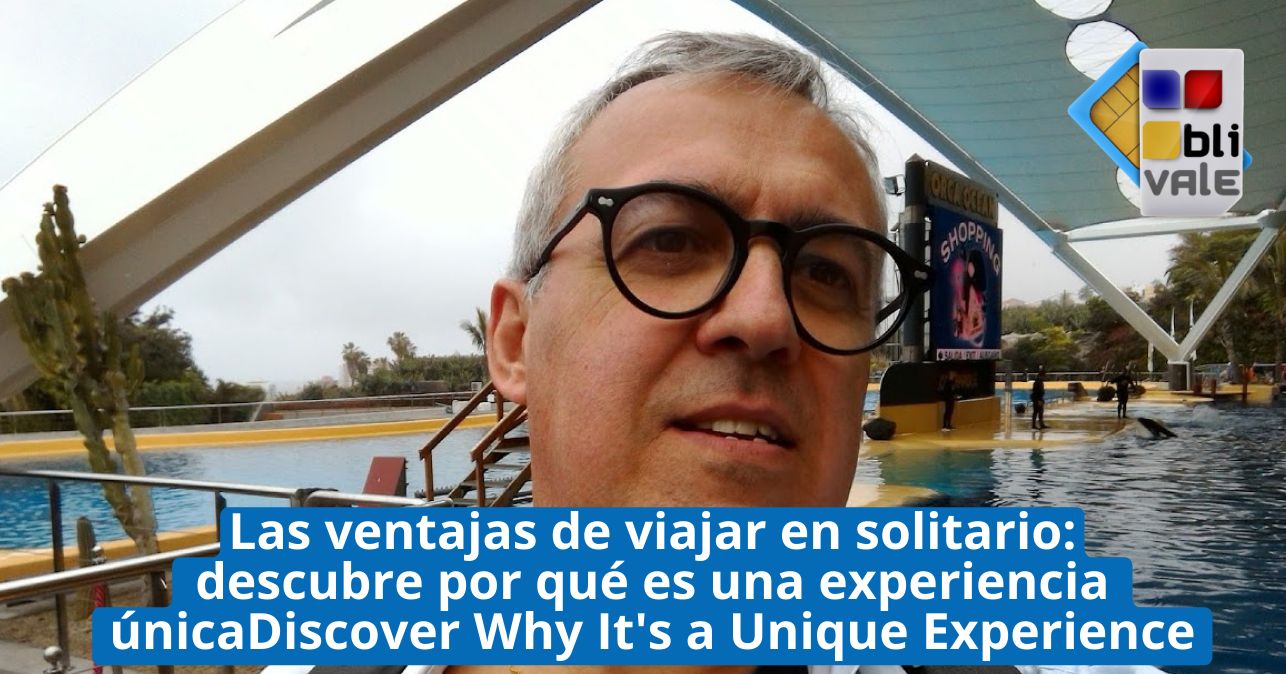 blivale_image_es_Las ventajas de viajar en solitario_643x337 BLIVALE Blog: Guides and tips for worry-free travel - Results from #210